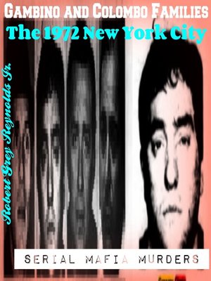 cover image of Gambino and Colombo Families the 1972 New York City Serial Mafia Murders